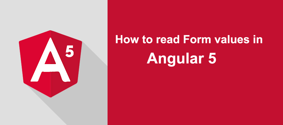 how-to-read-form-values-in-angular-5