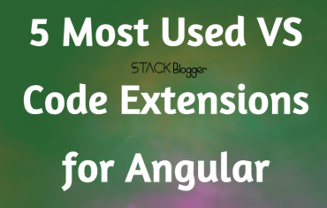 5 Most Used VS Code Extensions For Angular Developers (2022)