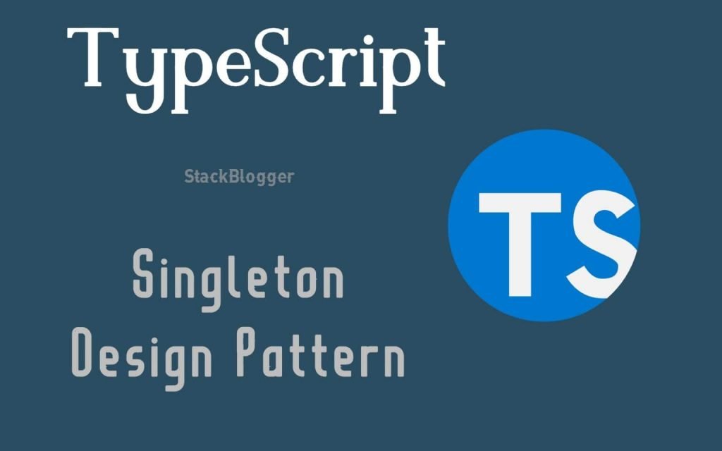 singleton-design-pattern-typescript