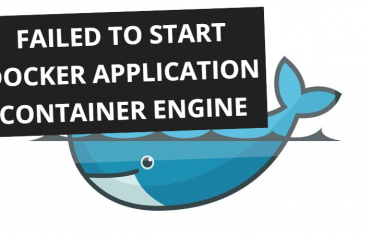 Failed to Start Docker Application Container Engine